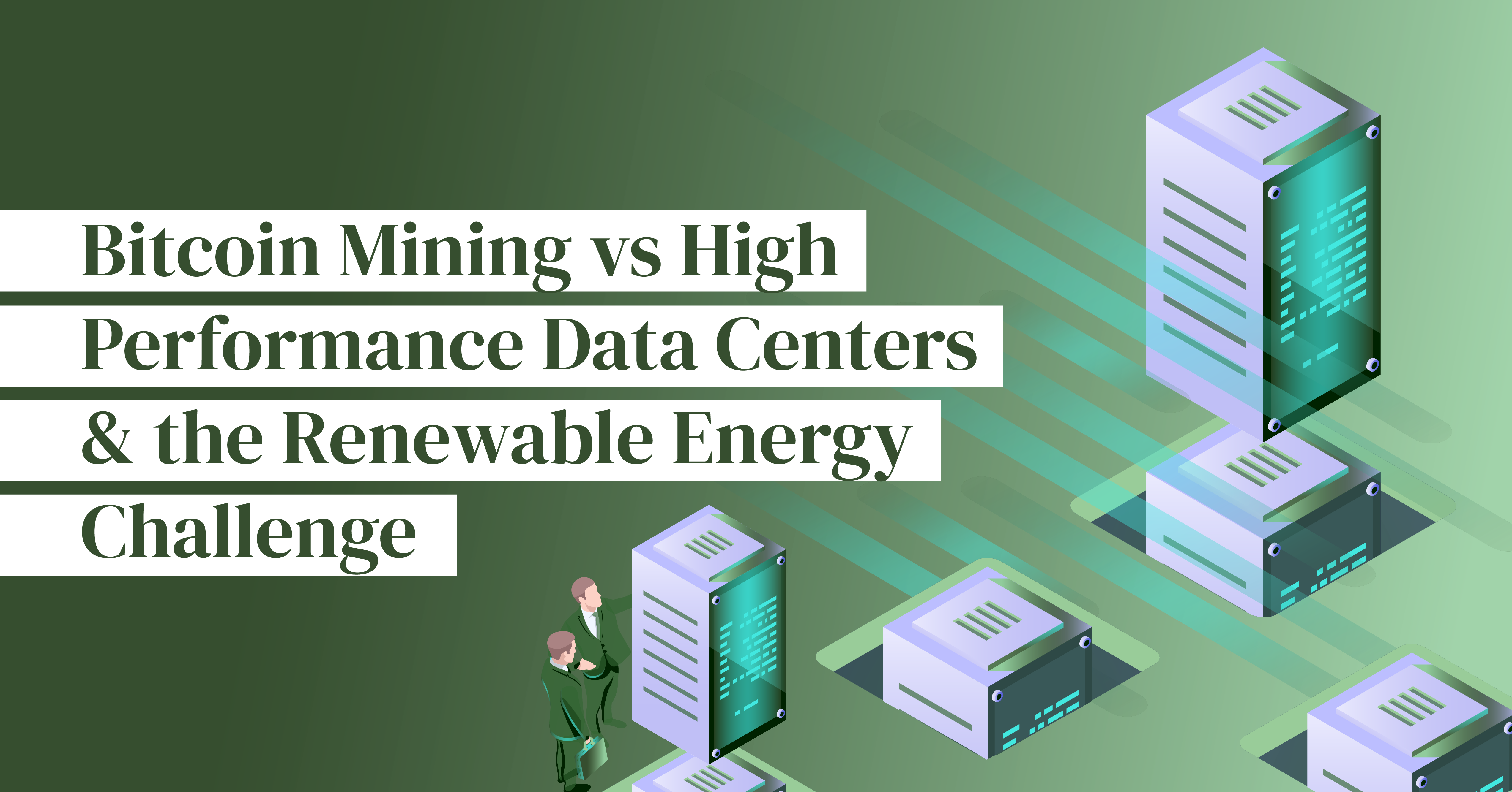 Bitcoin Mining vs High Performance Data Centers and the Renewable Energy Challenge